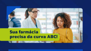 CURVA ABC PARA FARMÁCIAS: QUEM NÃO ANALISA, NÃO GERENCIA